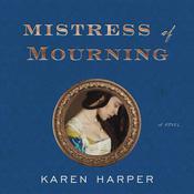 Mistress of Mourning by  Karen Harper audiobook