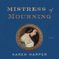 Mistress of Mourning by Karen Harper audiobook