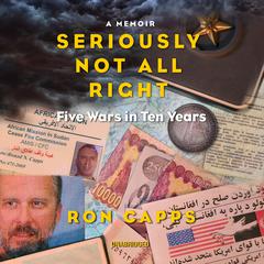 Seriously Not All Right by Ron Capps audiobook