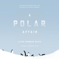 A Polar Affair by Lloyd Spencer Davis audiobook