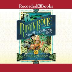 Ronan Boyle and the Swamp of Certain Death by Thomas Lennon audiobook
