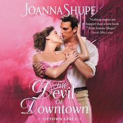 The Devil of Downtown by Joanna Shupe audiobook