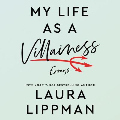 My Life as a Villainess by Laura Lippman audiobook
