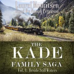 The Kade Family Saga, Vol. 4 by Laurel Mouritsen audiobook