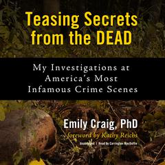 Teasing Secrets from the Dead by Emily Craig audiobook