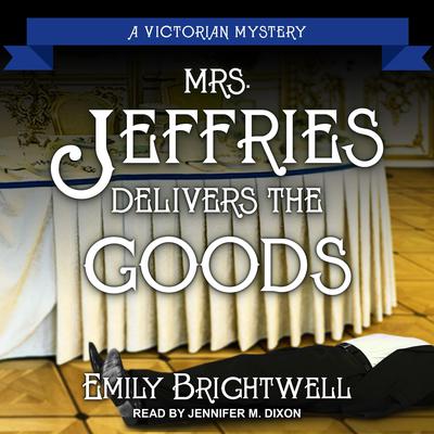 Mrs. Jeffries Delivers the Goods by Emily Brightwell audiobook