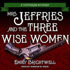 Mrs. Jeffries and the Three Wise Women by Emily Brightwell audiobook