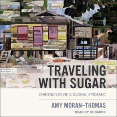 Traveling with Sugar by Amy Moran-Thomas audiobook