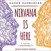 Nirvana is Here by  Aaron Hamburger audiobook