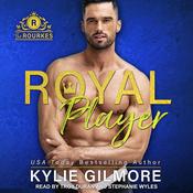 Royal Player by  Kylie Gilmore audiobook