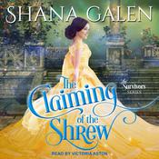 The Claiming of the Shrew by  Shana Galen audiobook