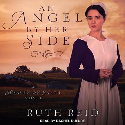 An Angel by Her Side by Ruth Reid audiobook