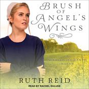 Brush of Angel’s Wings by  Ruth Reid audiobook