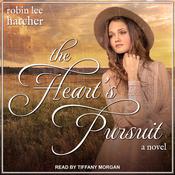 The Heart’s Pursuit by  Robin Lee Hatcher audiobook
