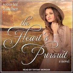 The Heart’s Pursuit by Robin Lee Hatcher audiobook