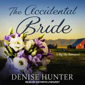 The Accidental Bride by  Denise Hunter audiobook