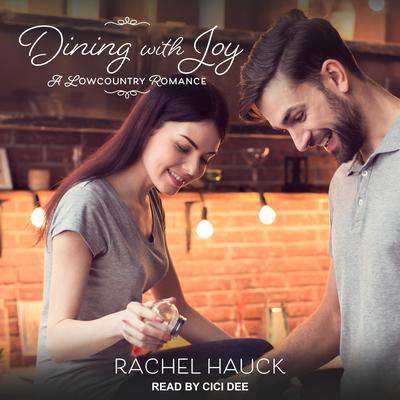 Dining with Joy by Rachel Hauck audiobook
