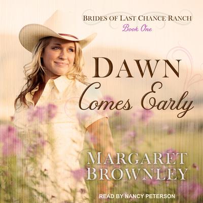 Dawn Comes Early by Margaret Brownley audiobook