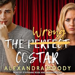 The Wrong Costar by Alexandra Moody audiobook