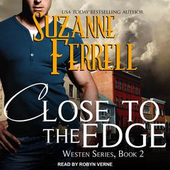 Close To The Edge by Suzanne Ferrell audiobook