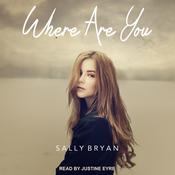 Where Are You by  Sally Bryan audiobook