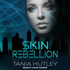 Skin Rebellion by Tania Hutley audiobook