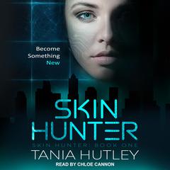 Skin Hunter by Tania Hutley audiobook