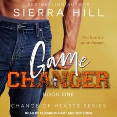 Game Changer by Sierra Hill audiobook