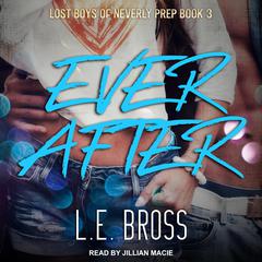 Ever After by L.E. Bross audiobook