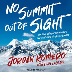 No Summit out of Sight by Jordan Romero audiobook