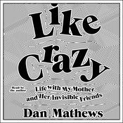 Like Crazy by  Dan Mathews audiobook