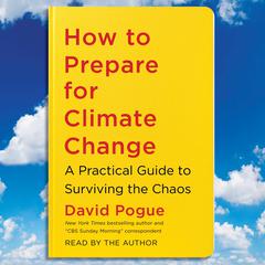 How to Prepare for Climate Change by David Pogue audiobook