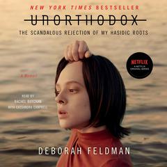 Unorthodox by Deborah Feldman audiobook