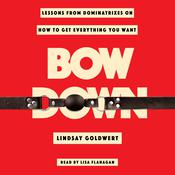 Bow Down by  Lindsay Goldwert audiobook