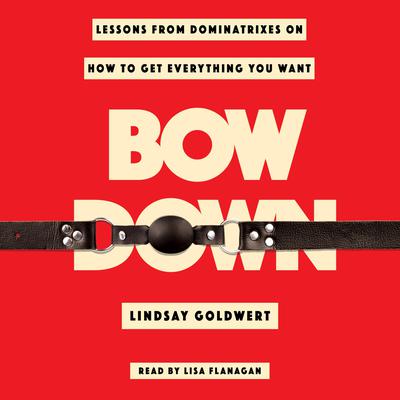 Bow Down by Lindsay Goldwert audiobook