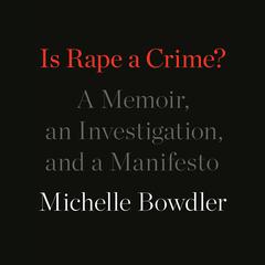 Is Rape a Crime? by Michelle Bowdler audiobook