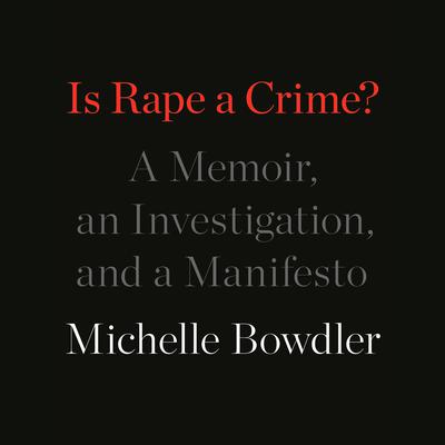 Is Rape a Crime? by Michelle Bowdler audiobook