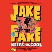 Jake the Fake Keeps His Cool by  Adam Mansbach audiobook