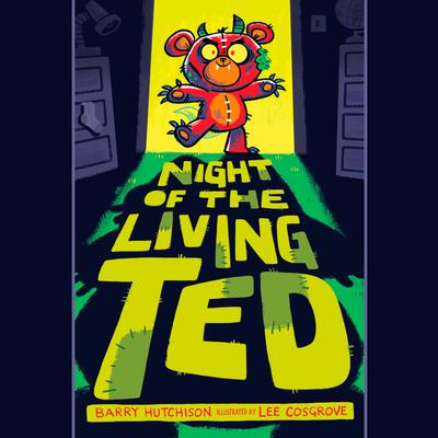Night of the Living Ted by Barry Hutchison audiobook