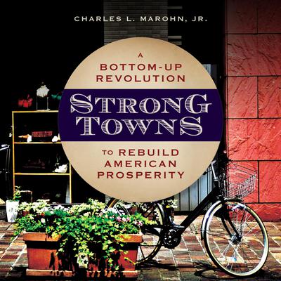 Strong Towns by Charles L. Marohn audiobook