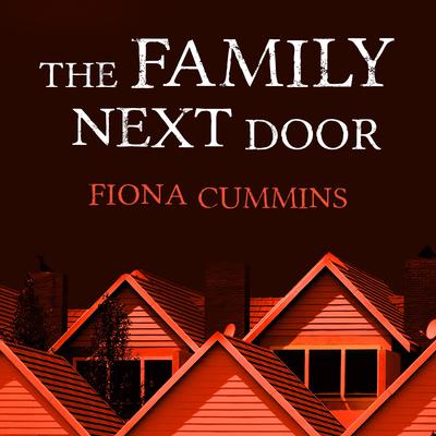 The Family Next Door by Fiona Cummins audiobook