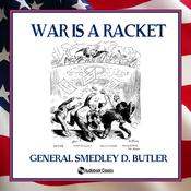 War is a Racket by  General Smedley D. Butler audiobook