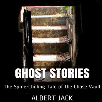Ghost Stories by Albert Jack audiobook