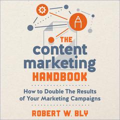 The Content Marketing Handbook by Robert W. Bly audiobook