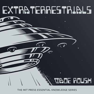 Extraterrestrials by Wade Roush audiobook