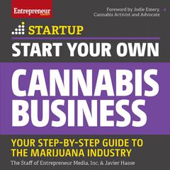 Start Your Own Cannabis Business by The Staff of Entrepreneur Media, Inc. audiobook