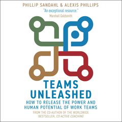 Teams Unleashed by Alexis Phillips audiobook