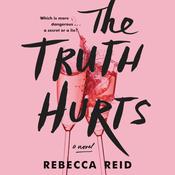 The Truth Hurts by  Rebecca Reid audiobook
