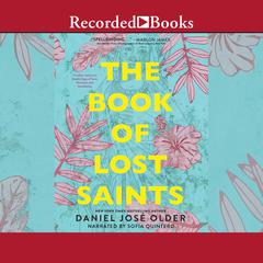 The Book of Lost Saints by Daniel José Older audiobook