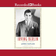 Irving Berlin by James Kaplan audiobook